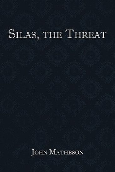 Silas, the Threat