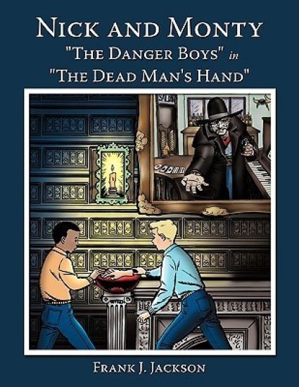 Nick and Monty "The Danger Boys" in "The Dead Man's Hand"