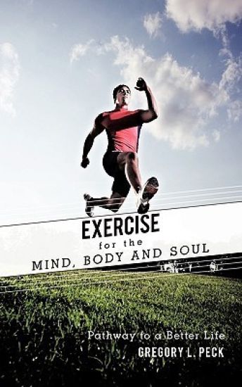 Exercise for the Mind, Body and Soul
