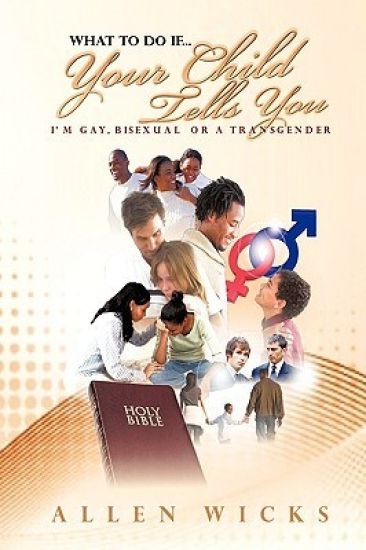 What To Do If Your Child Tells You I'm Gay, Bisexual or a Transgender