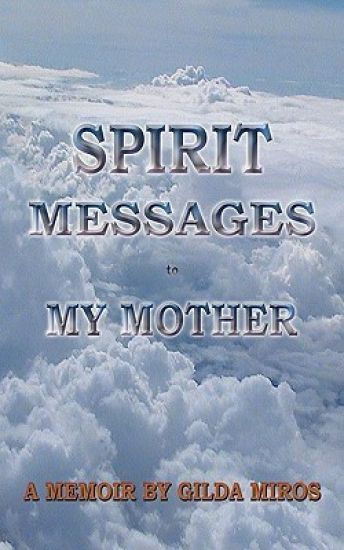Spirit Messages to My Mother