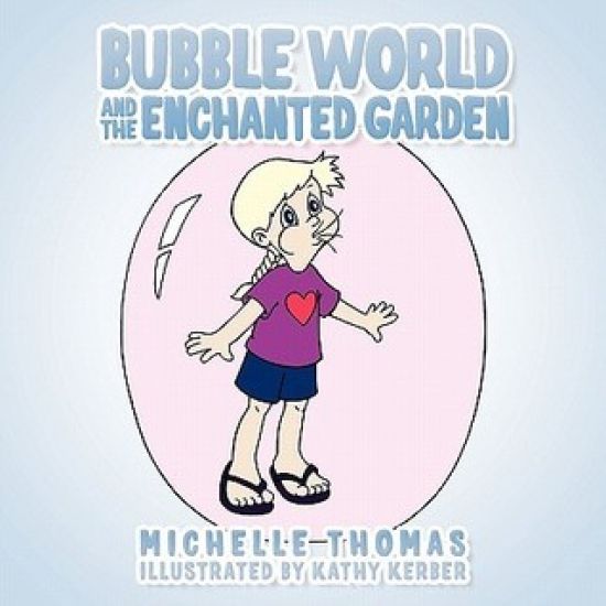 Bubble World And The Enchanted Garden