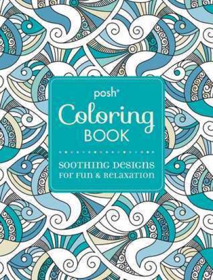 Posh Adult Coloring Book: Soothing Designs for Fun & Relaxation, 7