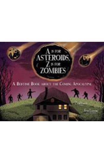 A Is for Asteroids, Z Is for Zombies