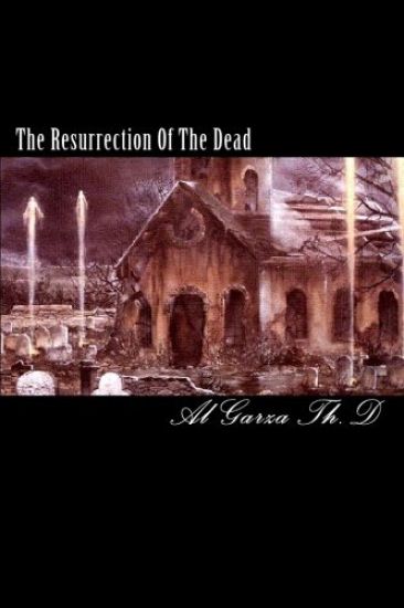 The Resurrection Of The Dead