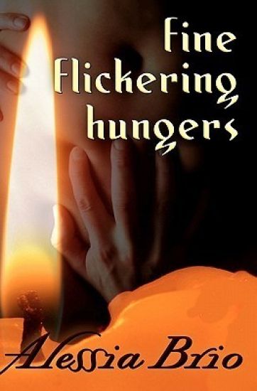 fine flickering hungers