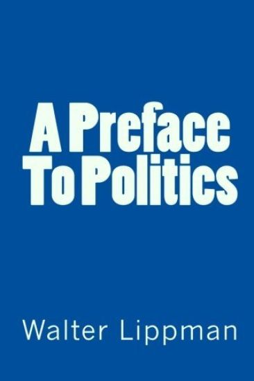 A Preface To Politics