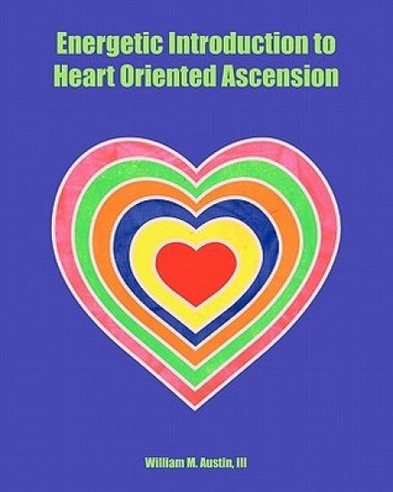 Energetic Introduction to Heart Oriented Ascension
