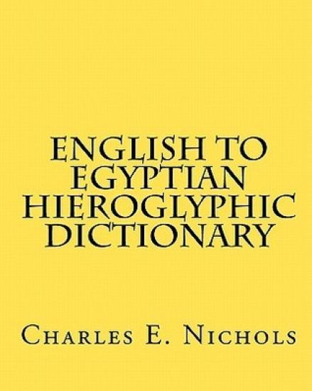 English to Egyptian Hieroglyphic Dictionary