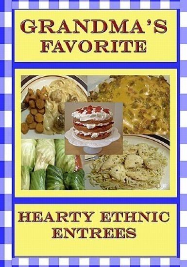 Grandma's Favorite Hearty Ethnic Entrees