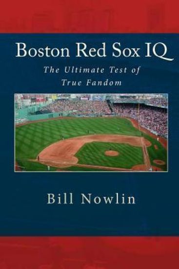 Boston Red Sox IQ: The Ultimate Test of True Fandom