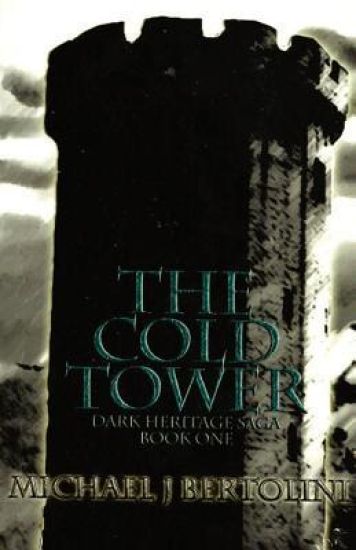 The Cold Tower: The Dark Heritage Saga