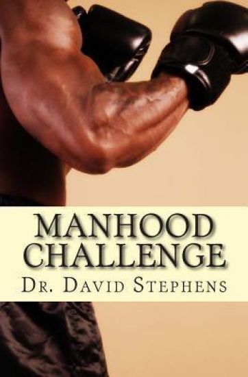 Manhood Challenge: A Biblical Guide to Responsible Leadership at Home, Work & Church