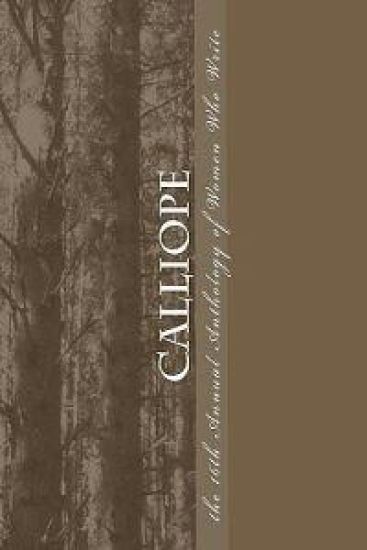 Calliope: 16th Annual Anthology of Women Who Write
