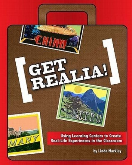 Get Realia: Using Learning Centers to Create Real-Life Experiences in the Classroom