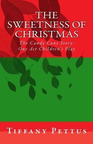 The Sweetness of Christmas: The Candy Cane Story