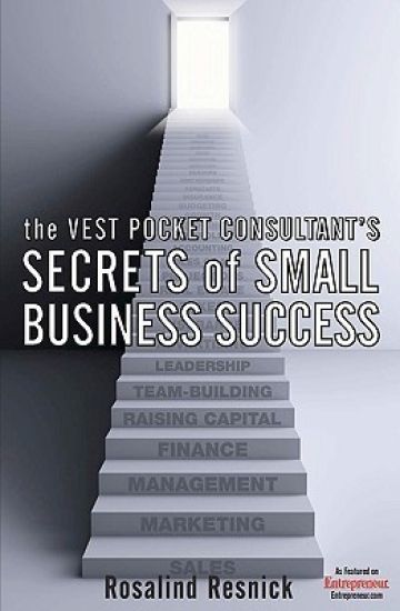 The Vest Pocket Consultant's Secrets of Small Business Success
