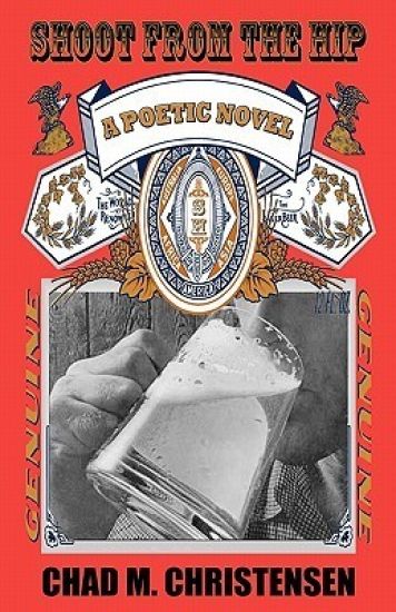 Shoot From The Hip: a poetic novel