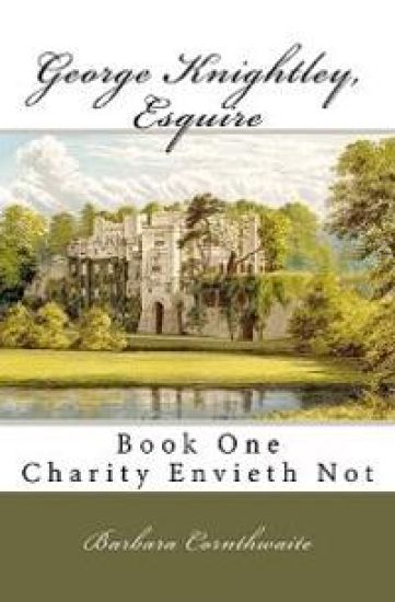 George Knightley, Esquire: Charity Envieth Not