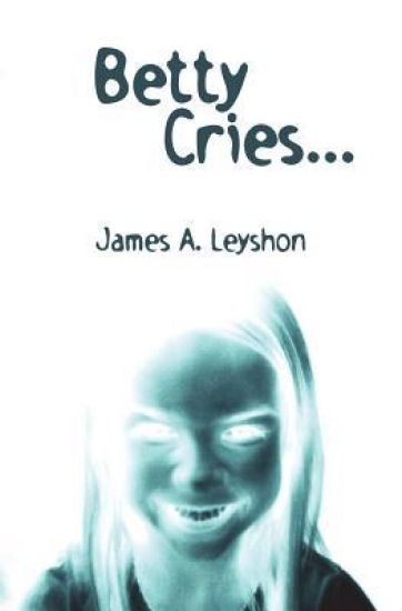 Betty Cries...: A Jake St. Johns Novel