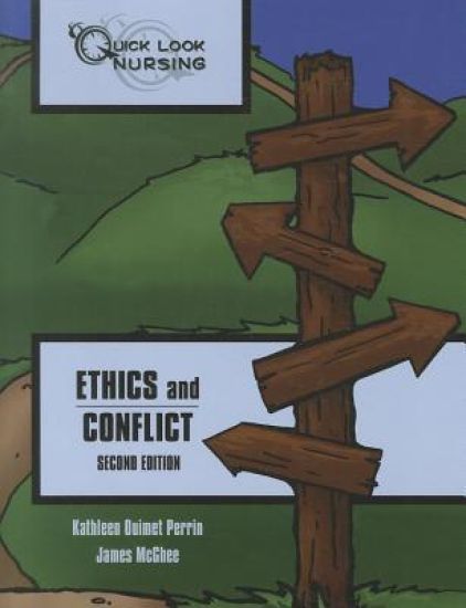 Quick Look Nursing: Ethics and Conflict