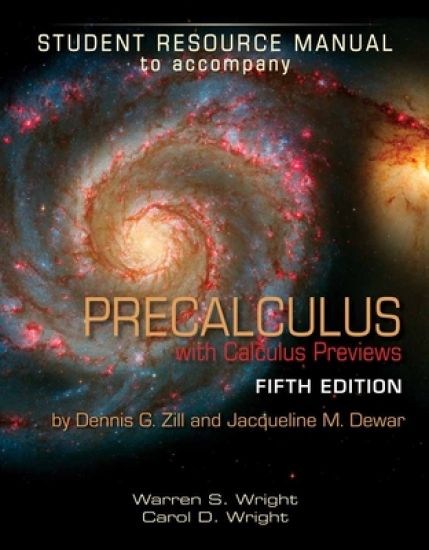 Student Resource Manual To Accompany Precalculus With Calculus Previews