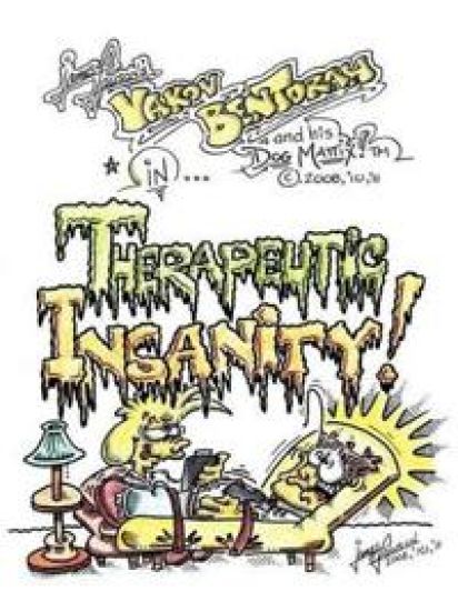 Therapeutic Insanity!