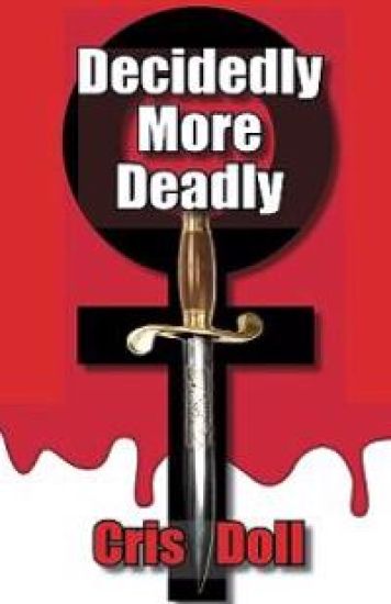 Decidedly More Deadly