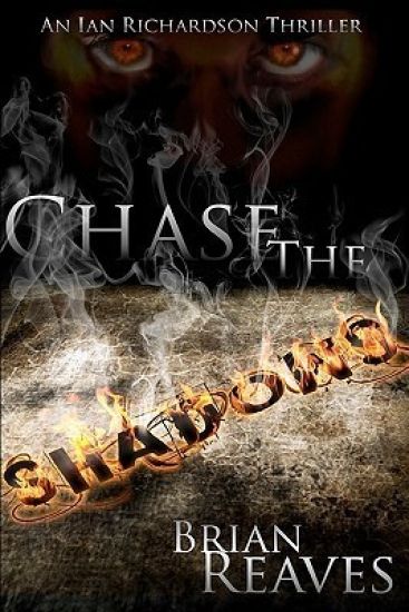 Chase the Shadows: An Ian Richardson Thriller