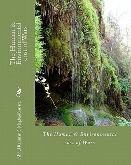The Human & Environmental cost of Wars: The Human & Environmental cost of Wars