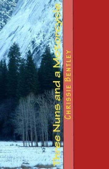 Three Nuns and a Motorcycle: and other tales of love and lust