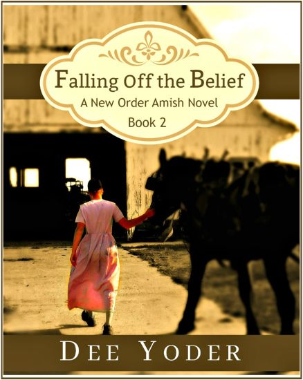 Falling Off the Belief: A New Order Amish Novel