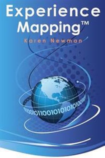 Experience Mapping(tm): How to Leverage Past Experience for Future Success