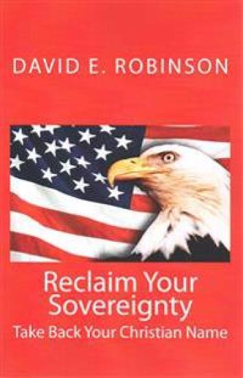 Reclaim Your Sovereignty: Take Back Your Christian Name