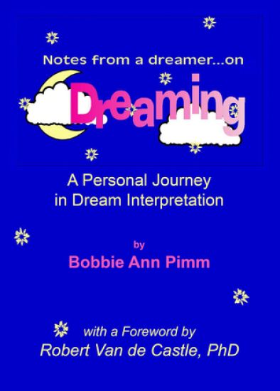 Notes From a Dreamer ... on Dreaming: A Personal Journey in Dream Interpretation
