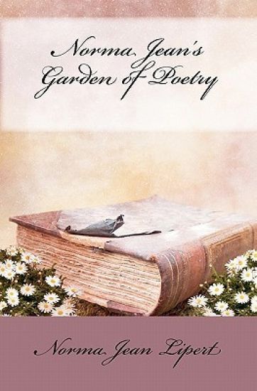 Norma Jean's Garden of Poetry: A Collection of Poems
