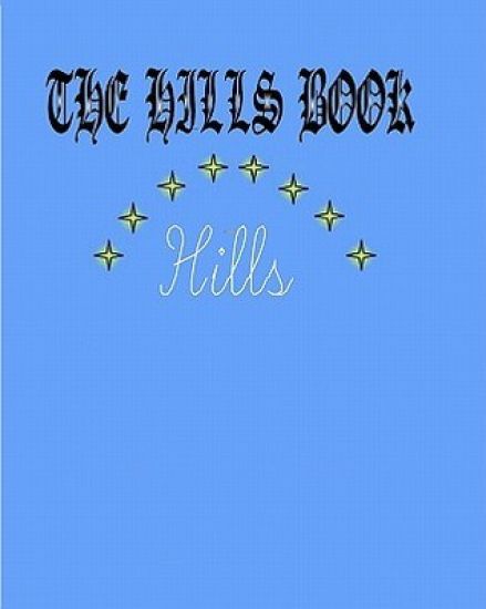 The Hills Book: Descendents of William Hills Founder of Hartford