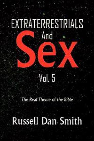 Extraterrestrial & Sex Vol. 5
