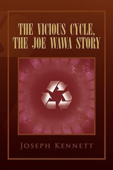 The Vicious Cycle, the Joe Wawa Story