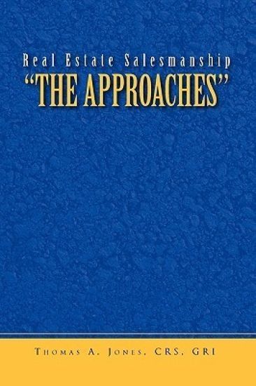 Real Estate Salesmanship ''The Approaches''