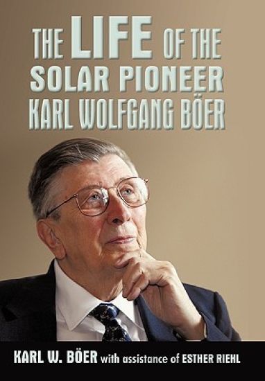 The Life of the Solar Pioneer Karl Wolfgang Ber