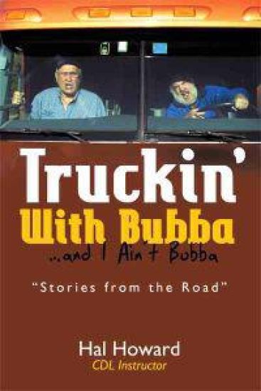 Truckin' with Bubba ... and I Ain't Bubba