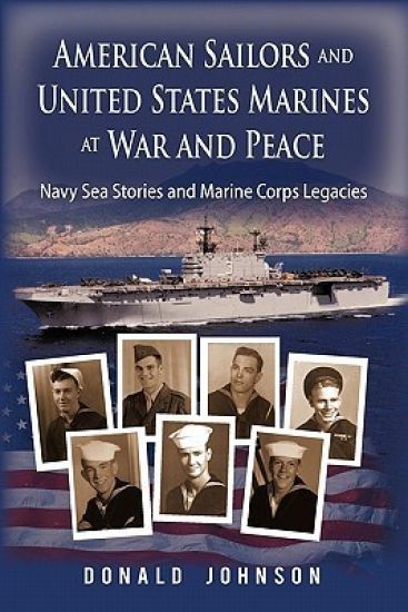 American Sailors and United States Marines at War and Peace