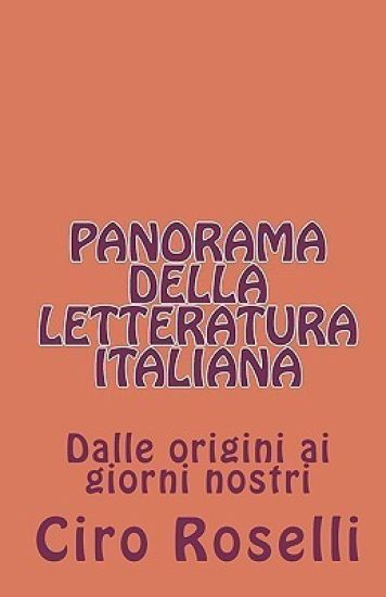 Panorama della letteratura italiana: Dae origini ai giorni nostri