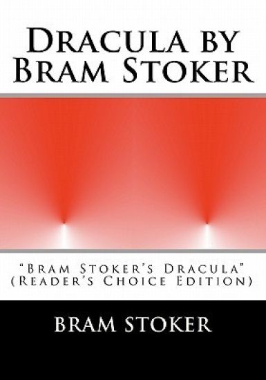 Dracula by Bram Stoker: "Bram Stoker's Dracula" (Reader's Choice Edition)