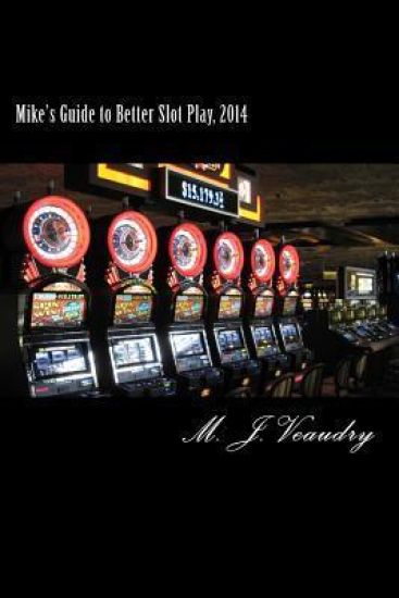 Mike's Guide to Better Slot Play
