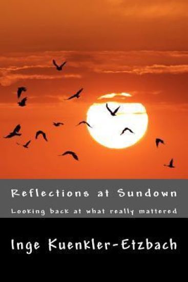 Reflections at Sundown: Looking back at what really mattered