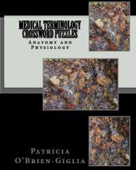 Medical Terminology Crossword Puzzles: Anatomy and Physiology