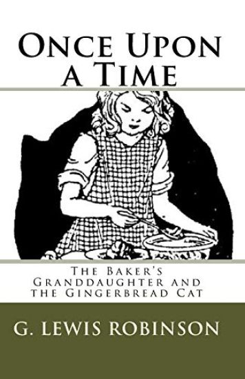 Once Upon a Time: The Baker's Granddaughter and the Gingerbread Cat