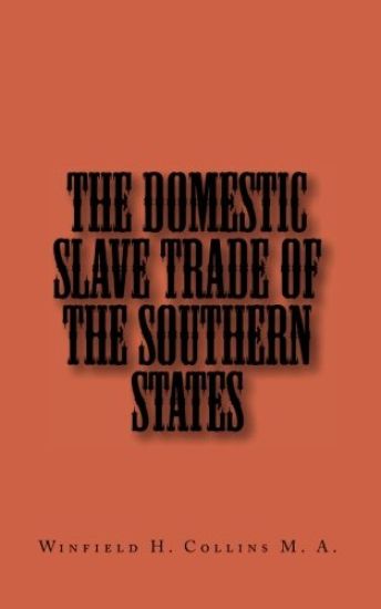 The Domestic Slave Trade of The Southern States